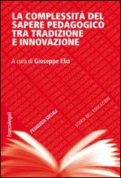 La complessità del sapere pedagogico tra tradizione e innovazione