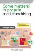 Come mettersi in proprio con il franchising