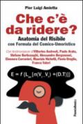 Che c'è da ridere? Anatomia del risibile con formula del comico-umoristico