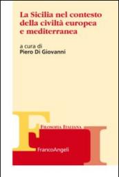 La Sicilia nel contesto della civiltà europea e mediterranea