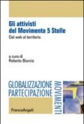 Gli attivisti del Movimento 5 Stelle. Dal web al territorio