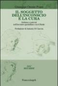 Il soggetto dell'inconscio e la cura. Autismo e psicosi nell'incontro quotidiano con il reale