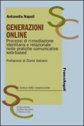 Generazioni online. Processi di ri-mediazione identitaria e relazionale nelle pratiche comunicative web-based