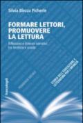 Formare lettori, promuovere la lettura. Riflessioni e itinerari narrativi tra territorio e scuola