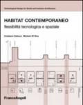 Habitat contemporaneo. Flessibilità tecnologica e spaziale