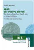 Spazi per essere giovani. Una ricerca sulle politiche di youth work tra Italia e Inghilterra