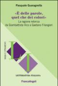 È delle parole, quel che dei colori. La ragione retorica da Giambattista Vico a Gaetano Filangieri