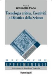 Tecnologia critica, creatività e didattica della scienza