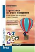 La governance nel project management. Come dirigere dall'alto progetti e project manager