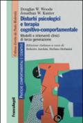 Disturbi psicologici e terapia cognitivo-comportamentale. Modelli e interventi clinici di terza generazione