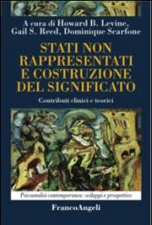 Stati non rappresentati e costruzione del significato. Contributi clinici e teorici