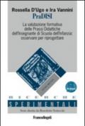 PraDISI. La valutazione formativa delle prassi didattiche dell'insegnante di scuola dell'infanzia: osservare per riprogettare. Con espansione online