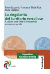 La singolarità del territorio vercellese. Il turismo come fonte di rinnovamento economico e sociale