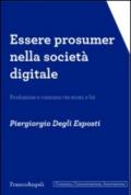 Essere prosumer nella società digitale. Produzione e consumo tra atomi e bit