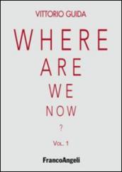 Where are we now?. 1.