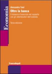 Oltre la banca. Il bilancio d'esercizio nel rapporto con gli interlocutori dell'azienda