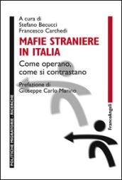 Mafie straniere in Italia. Come operano, come si contrastano