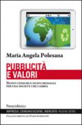 Pubblicità e valori. Nuovi consumi e nuovi messaggi per una società che cambia