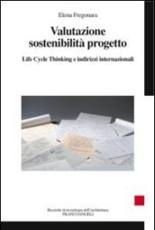 Valutazione sostenibilità progetto. Life cycle thinking e indirizzi internazionali