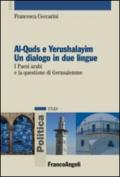 Al-Quds e Yerushalayim. Un dialogo in due lingue. I paesi arabi e la questione di Gerusalemme