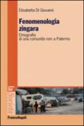 Fenomenologia zingara. Etnografia di una comunità rom a Palermo
