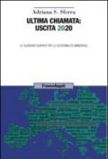 Ultima chiamata: uscita 2020. La scadenza europea per la sostenibilità ambientale