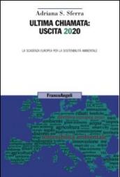 Ultima chiamata: uscita 2020. La scadenza europea per la sostenibilità ambientale