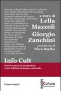 Info cult. Nuovi scenari di produzione e uso dell'informazione culturale