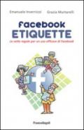 Facebook etiquette. Le sette regole per un uso efficace di Facebook