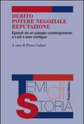 Debito, potere negoziale, reputazione. Episodi da un passato contemporaneo a Lodi e aree contigue