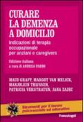 Curare la demenza a domicilio. Indicazioni di terapia occupazionale per anziani e caregivers