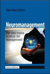 Neuromanagement. Per una nuova scienza del management