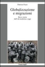 Globalizzazione e migrazioni. Breve storia dall'età moderna a oggi