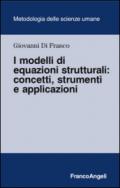 I modelli di equazione strutturali: concetti, strumenti e applicazioni