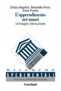 L'apprendimento nei musei. Un'indagine internazionale. Ediz. italiana e inglese