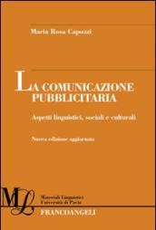 La comunicazione pubblicitaria. Aspetti linguistici, sociali e culturali