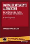 Dai maltrattamenti all'omicidio. La valutazione del rischio di recidiva e dell'uxoricidio