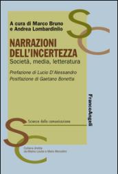 Narrazioni dell'incertezza. Società, media, letteratura