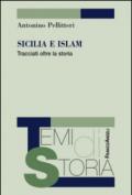 Sicilia e Islam. Tracciati oltre la storia