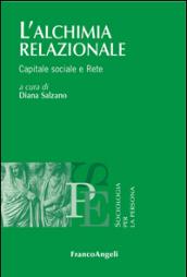 L'alchimia relazionale. Capitale sociale e rete