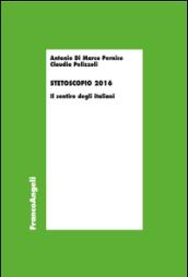 Stetoscopio 2016. Il sentire degli italiani