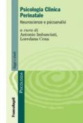 Psicologia clinica perinatale. Neuroscienze e psicoanalisi