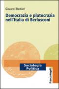 Democrazia e plutocrazia nell'Italia di Berlusconi