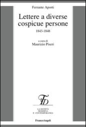 Lettere a diverse cospicue persone 1843-1848