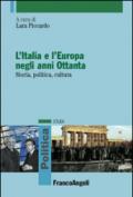 L'Italia e l'Europa negli anni Ottanta. Storia, politica, cultura