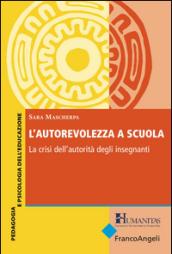 L'autorevolezza a scuola. La crisi dell'autorità degli insegnanti