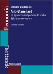 Anti-Blanchard. Un approccio comparato allo studio della macroeconomia