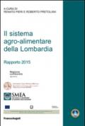 Il sistema agro-alimentare della Lombardia. Rapporto 2015
