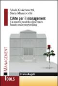 L'arte per il management. Un nuovo modello d'incontro basato sullo storytelling