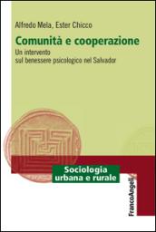 Comunità e cooperazione. Un intervento sul benessere psicologico nel Salvador: Un intervento sul benessere psicologico nel Salvador